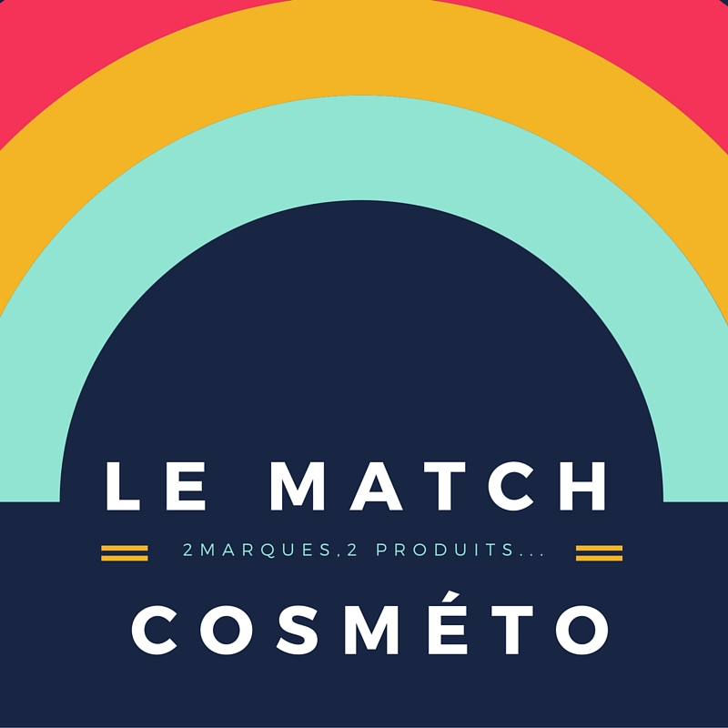 Le Match Cosméto : comparatif produits